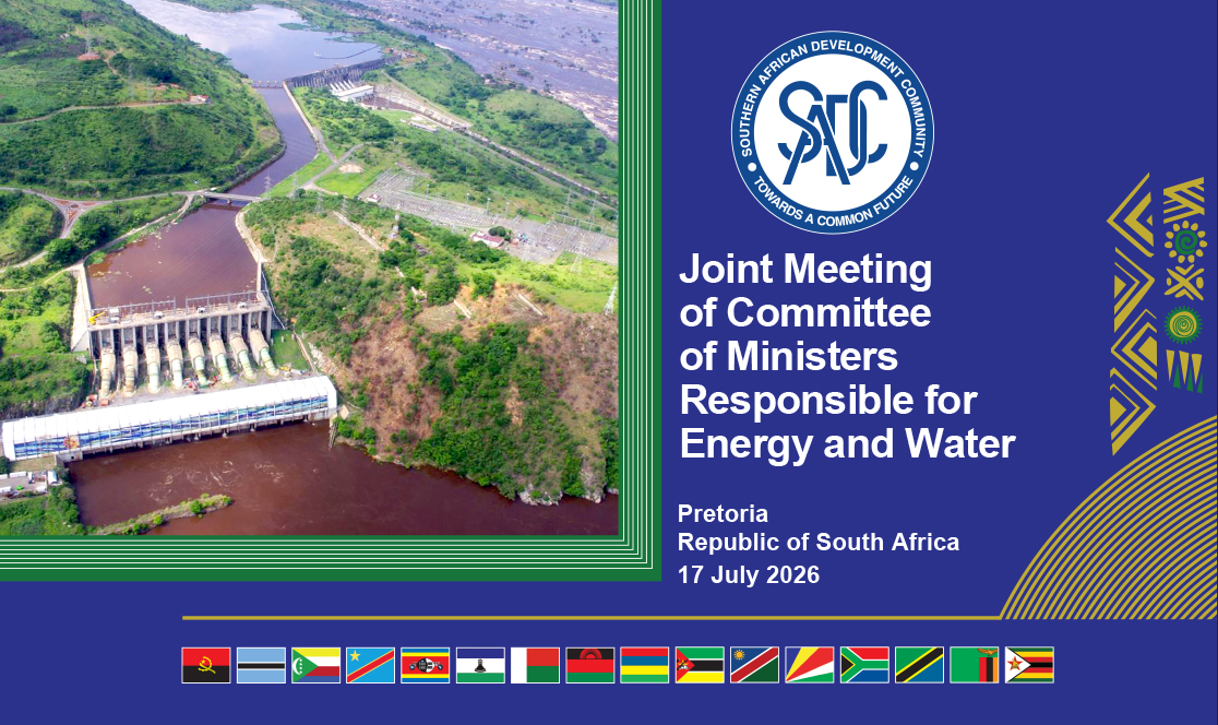 Ministers responsible for Energy and Water will convene a Joint Meeting from 14 to 17 July 2026 in Pretoria, Republic of South Africa, in a hybrid format to deliberate on strategic issues aimed at strengthening regional energy security, improving water resource management, and accelerating sustainable socio-economic development across the SADC region. 