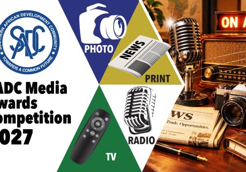 Call for Entries for the 2027 SADC Media Awards